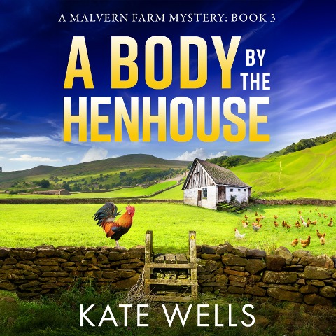 Body by the Henhouse - Kate Wells