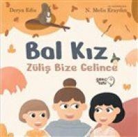 Bal Kiz Zülis Bize Gelince - Derya Edis