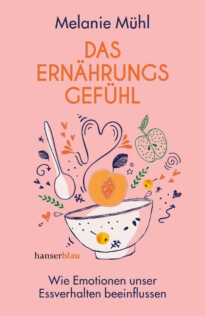 Das Ernährungsgefühl - Melanie Mühl