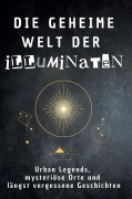 Cover-Bild zum Titel 'Die geheime Welt der Illuminaten' von 'Laura Hartmann'