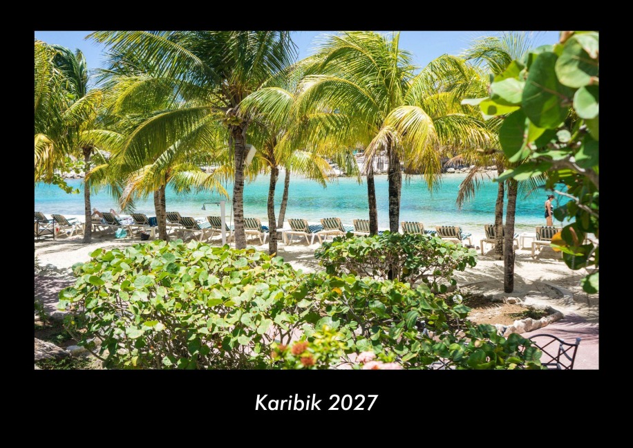 Karibik 2027 Fotokalender DIN A3 - Tobias Becker
