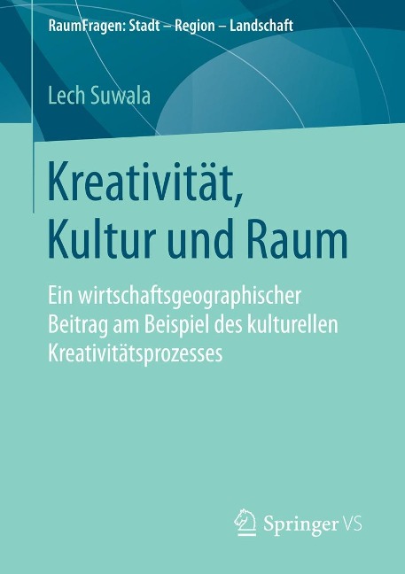 Kreativität, Kultur und Raum - Lech Suwala