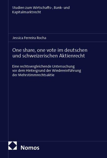 One share, one vote im deutschen und schweizerischen Aktienrecht - Ferreira Rocha