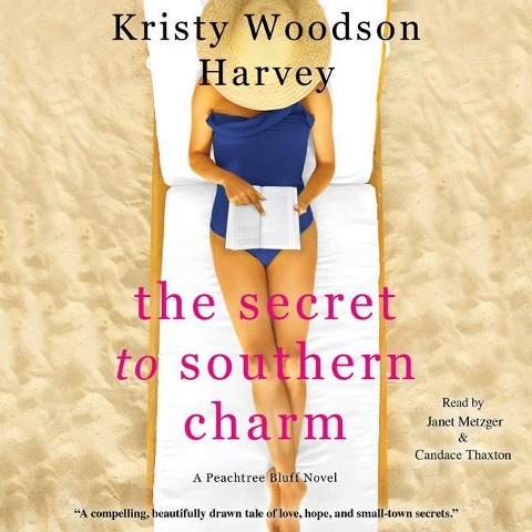 The Secret to Southern Charm - Kristy Woodson Harvey