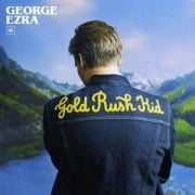 Gold Rush Kid - George Ezra