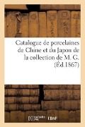 Cover-Bild zum Titel 'Catalogue de Porcelaines de Chine Et Du Japon de la Collection de M. G.' von 'Charles Mannheim'