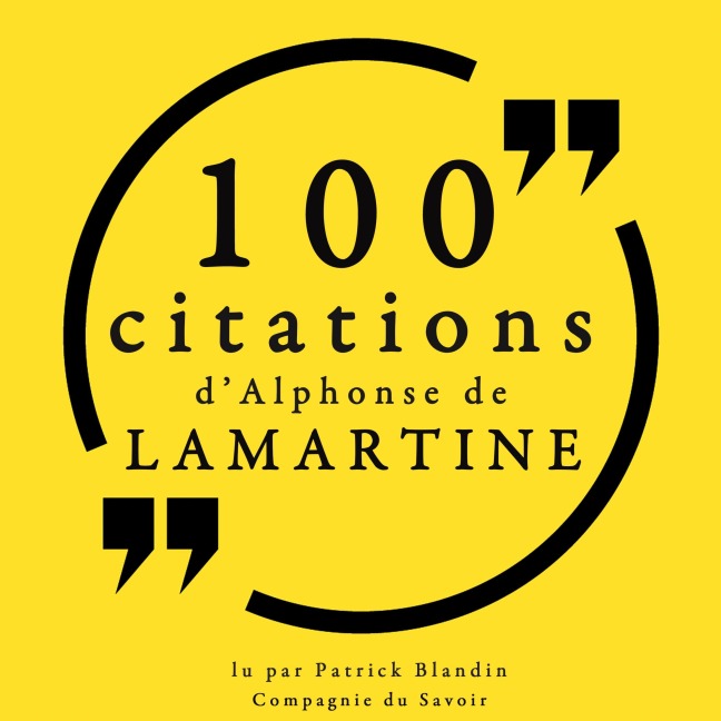 100 citations d'Alphonse de Lamartine - Alphonse De Lamartine