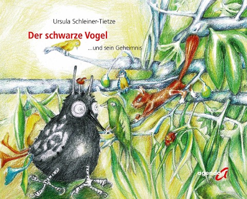 Der schwarze Vogel und sein Geheimnis - Ursula Schleiner-Tietze