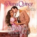 Cover-Bild zum Titel 'The Viscount Made Me Do It Lib/E' von 'Diana Quincy'