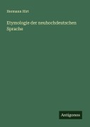 Cover-Bild zum Titel 'Etymologie der neuhochdeutschen Sprache' von 'Hermann Hirt'