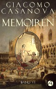 Cover-Bild zum Titel 'Memoiren: Geschichte meines Lebens. Band 6' von 'Giacomo Casanova'