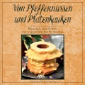 Von Pfeffernüssen und Platenkauken - Katrin Hoffmann, Peter Hoffmann
