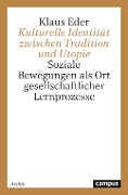 Kulturelle Identität zwischen Tradition und Utopie - Klaus Eder