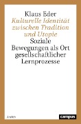 Cover-Bild zum Titel 'Kulturelle Identität zwischen Tradition und Utopie' von 'Klaus Eder'