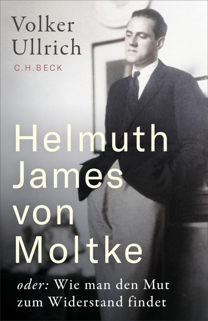 Helmuth James von Moltke - Volker Ullrich