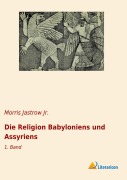 Cover-Bild zum Titel 'Die Religion Babyloniens und Assyriens' von 'Morris Jastrow Jr.'