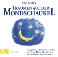 Träumen auf der Mondschaukel. CD - Else Müller