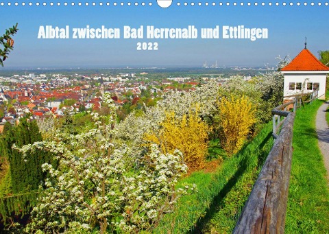 Albtal zwischen Bad Herrenalb und Ettlingen (Wandkalender 2022 DIN A3 quer) - C&V Grade