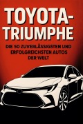 Cover-Bild zum Titel 'Toyota-Triumphe' von 'Noah Becker'
