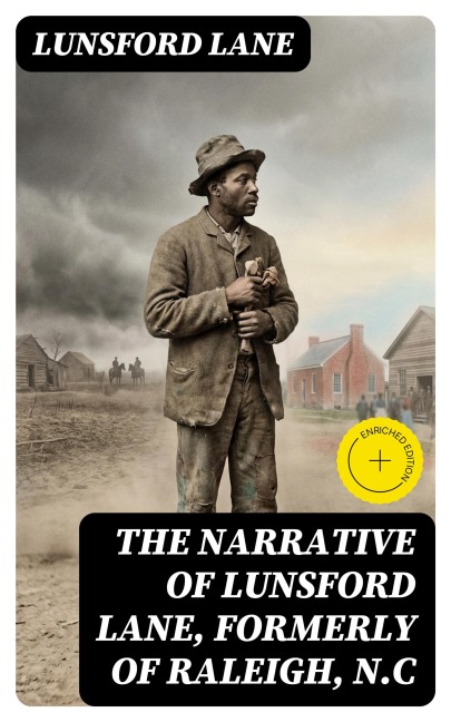 The Narrative of Lunsford Lane, Formerly of Raleigh, N.C - Lunsford Lane