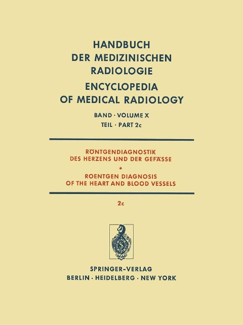 Röntgendiagnostik des Herzens und der Gefässe / Roentgen Diagnosis of the Heart and Blood Vessels - H. Gremmel, H. H. Löhr, K. Kaiser, H. Vieten
