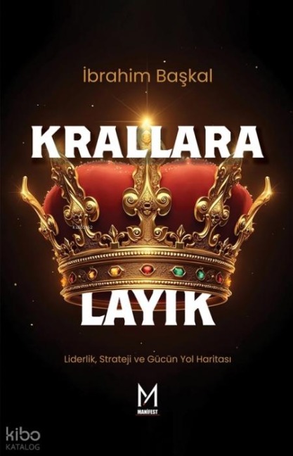 Krallara Layik - Ibrahim Baskal