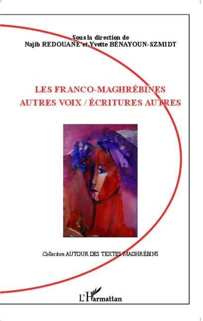Les Franco-Maghrébines - Najib Redouane, Yvette Bénayoun-Szmidt