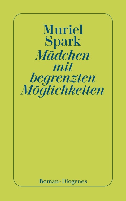 Mädchen mit begrenzten Möglichkeiten - Muriel Spark