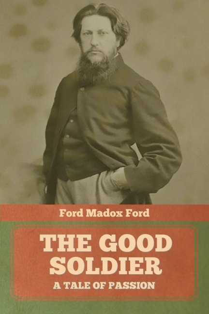 The Good Soldier - Ford Ford Madox
