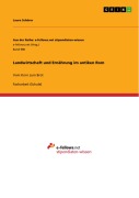 Cover-Bild zum Titel 'Landwirtschaft und Ernährung im antiken Rom' von 'Laura Schürer'