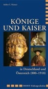 Cover-Bild zum Titel 'Könige und Kaiser in Deutschland und Österreich (800 - 1918)' von 'Andreas Hansert'