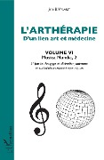 L'arthérapie d'un lien art et médecine (Volume 6) - Jimi B. Vialaret