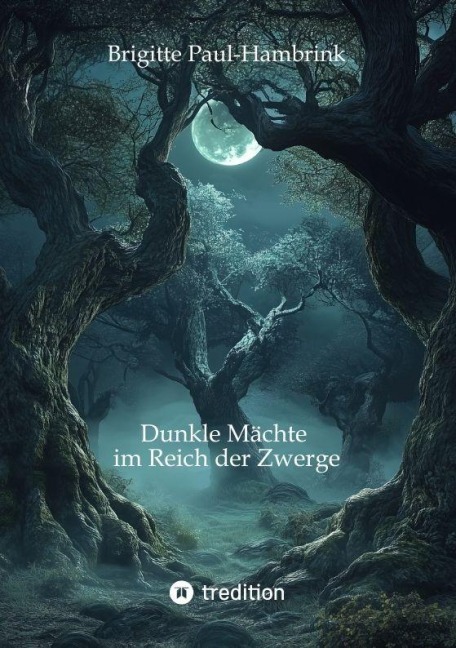 Dunkle Mächte im Reich der Zwerge - Brigitte Paul-Hambrink