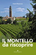 Cover-Bild zum Titel 'Il Montello da riscoprire' von 'Gianni Mazzocco'