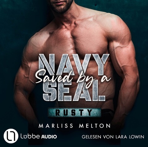Saved by a Navy SEAL - Rusty - Navy Seal-Reihe, Teil 1 - Marliss Melton