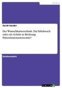 Cover-Bild zum Titel 'Der Wunschkaiserschnitt. Ein Tabubruch oder ein Schritt in Richtung Patientinnenautonomie?' von 'Sarah Sander'