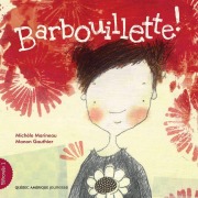 Cover-Bild zum Titel 'Barbouillette!' von 'Michèle Marineau'