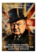 Cover-Bild zum Titel 'Mit Worten siegen: Winston Churchill und die Macht der Sprache' von 'Albert Chapman'