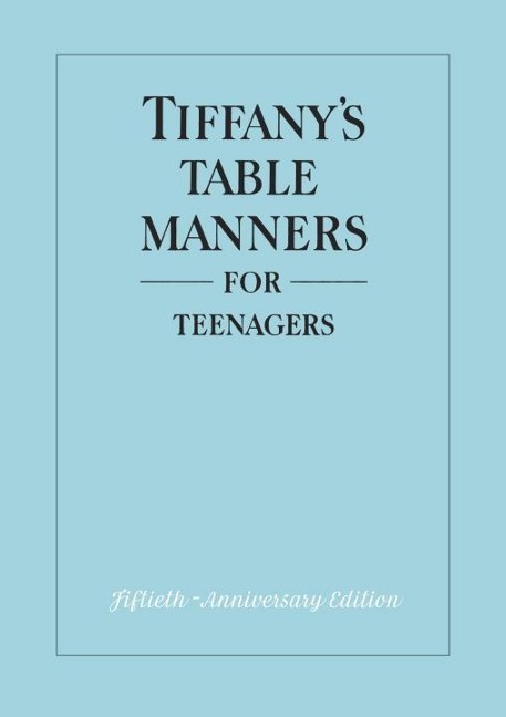 Tiffany's Table Manners for Teenagers - Walter Hoving