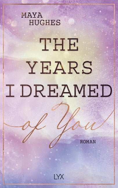 The Years I Dreamed Of You - Maya Hughes