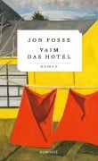 Cover-Bild zum Titel 'Vaim. Das Hotel' von 'Jon Fosse'