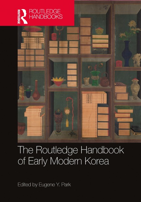 The Routledge Handbook of Early Modern Korea - 