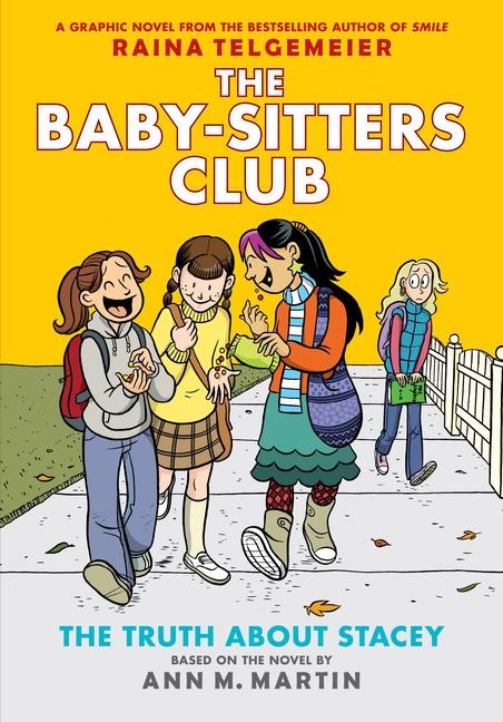 The Truth about Stacey: A Graphic Novel (the Baby-Sitters Club #2) - Ann M Martin