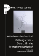 Cover-Bild zum Titel 'Gattungsethik - Schutz für das Menschengeschlecht?' von ''