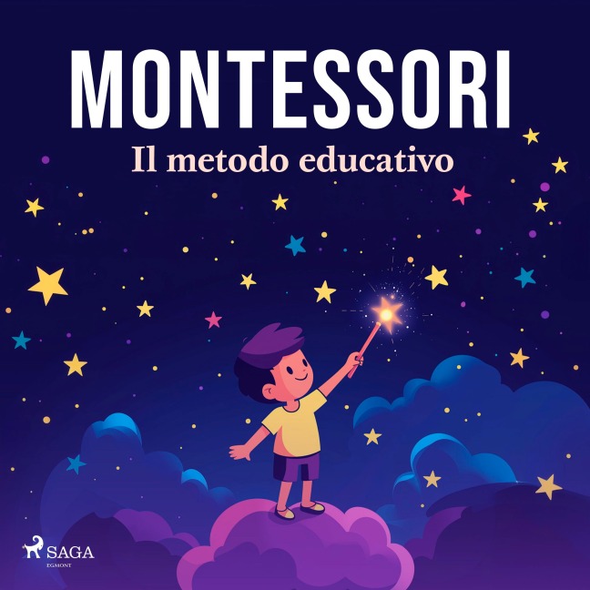 Montessori: il metodo educativo - Maria Montessori