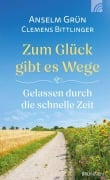 Cover-Bild zum Titel 'Zum Glück gibt es Wege' von 'Clemens Bittlinger, Anselm Grün'