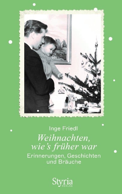 Weihnachten, wie's früher war - Inge Friedl