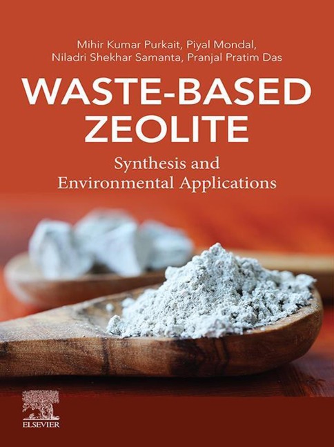 Waste-Based Zeolite - Mihir Kumar Purkait, Niladri Shekhar Samanta, Pranjal Pratim Das, Piyal Mondal