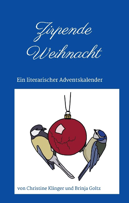 Zirpende Weihnacht - Christine Klinger, Brinja Goltz