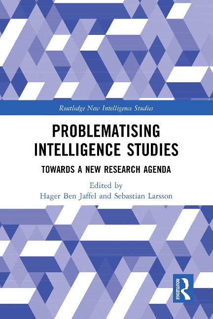 Problematising Intelligence Studies - 